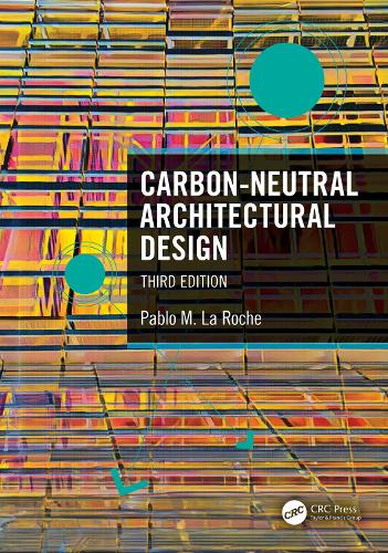 Carbon-Neutral Architectural Design. 3rd edition