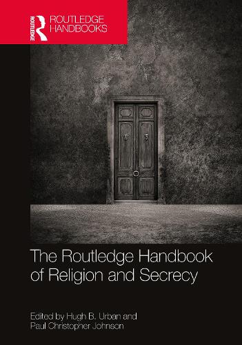 The Routledge Handbook of Religion and Secrecy.