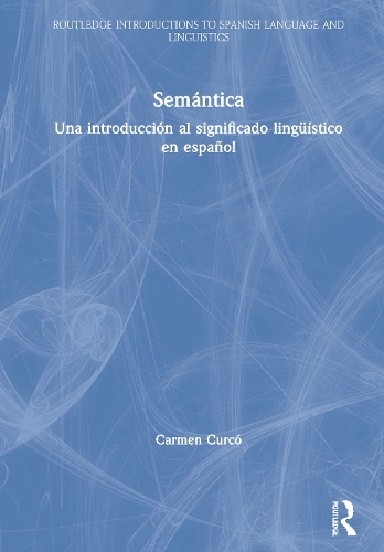 Semantica: Una introduccion al significado lingueistico en espanol.