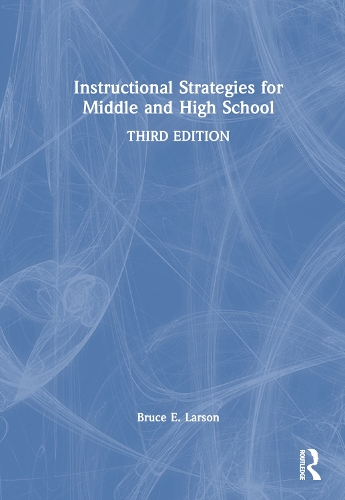 Instructional Strategies for Middle and High School. 3rd edition