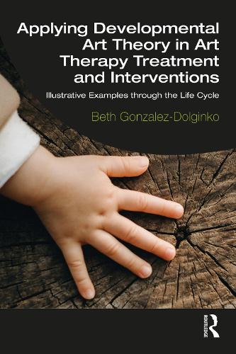 Applying Developmental Art Theory in Art Therapy Treatment and Interventions: Illustrative Examples through the Life Cycle.
