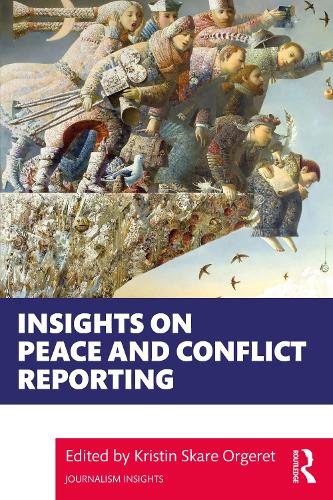 Insights on Peace and Conflict Reporting.