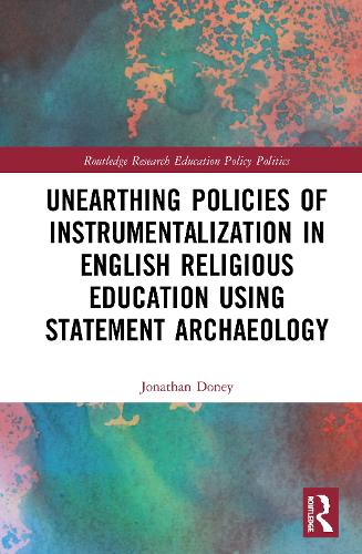 Unearthing Policies of Instrumentalization in English Religious Education Using Statement Archaeology.
