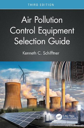 Air Pollution Control Equipment Selection Guide. 3rd edition