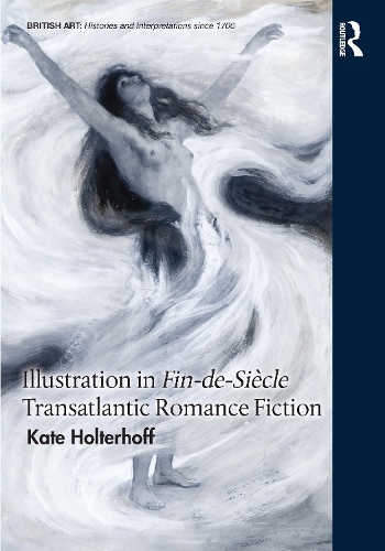 Illustration in Fin-de-Siecle Transatlantic Romance Fiction.