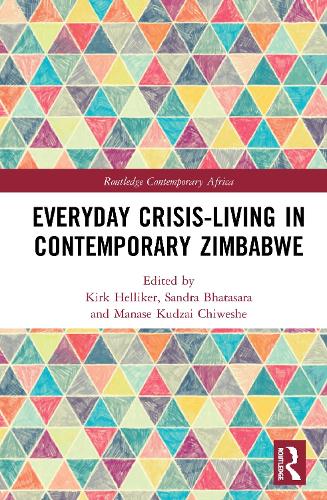 Everyday Crisis-Living in Contemporary Zimbabwe.