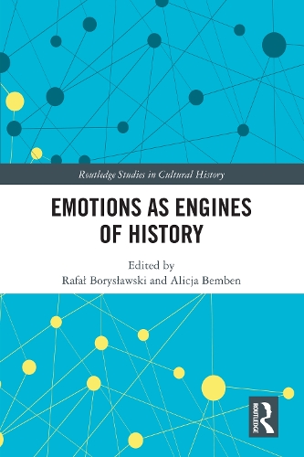 Emotions as Engines of History.