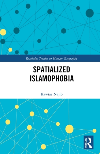 Spatialized Islamophobia.