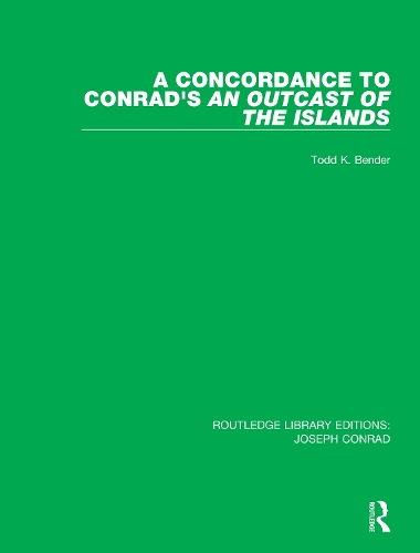 A Concordance to Conrad's An Outcast of the Islands.