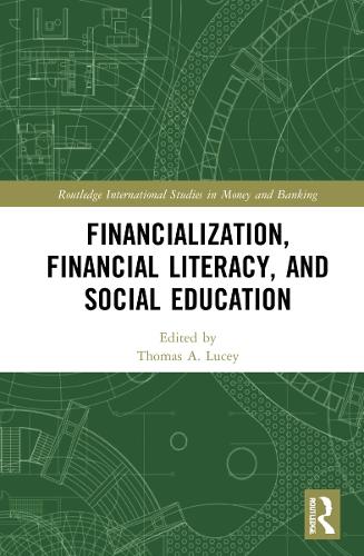 Financialization, Financial Literacy, and Social Education.