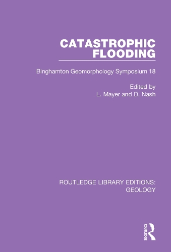 Catastrophic Flooding: Binghamton Geomorphology Symposium 18.