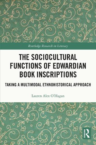 The Sociocultural Functions of Edwardian Book Inscriptions: Taking a Multimodal Ethnohistorical Approach.