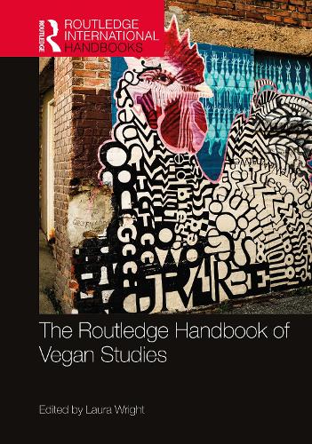 The Routledge Handbook of Vegan Studies.