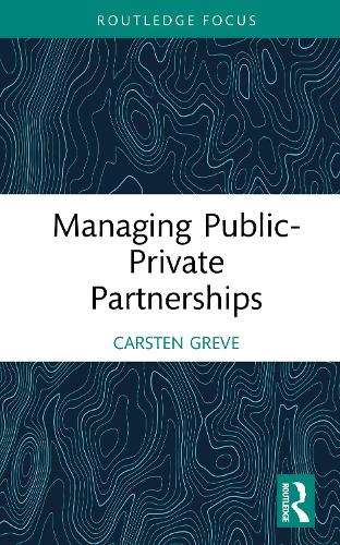 Managing Public-Private Partnerships.