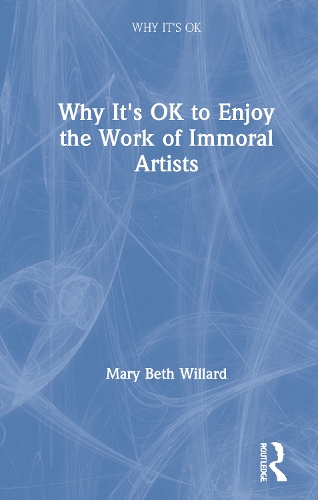 Why It's OK to Enjoy the Work of Immoral Artists.