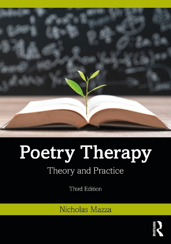 Poetry Therapy: Theory and Practice. 3rd edition
