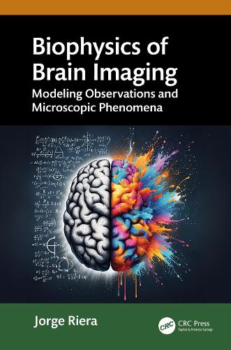 Biophysics of Brain Imaging: Modeling Observations and Microscopic Phenomena.