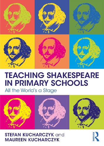 Teaching Shakespeare in Primary Schools: All the World's a Stage.