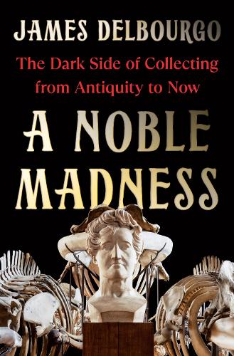 A Noble Madness