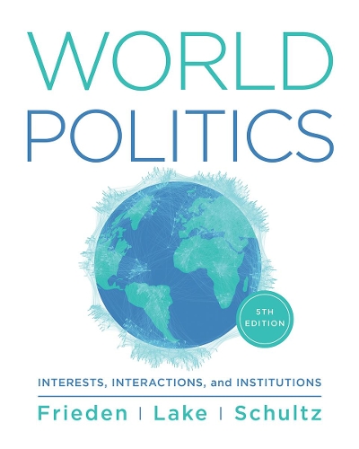 World Politics: Interests, Interactions, Institutions.