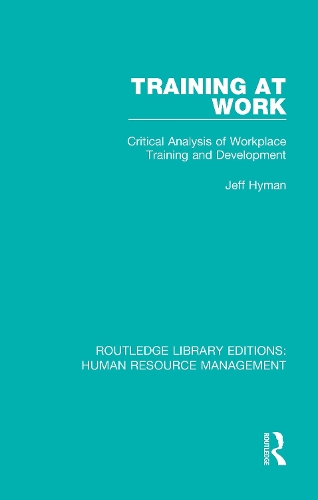 Training at Work: Critical Analysis of Workplace Training and Development.