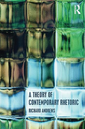 A Theory of Contemporary Rhetoric.