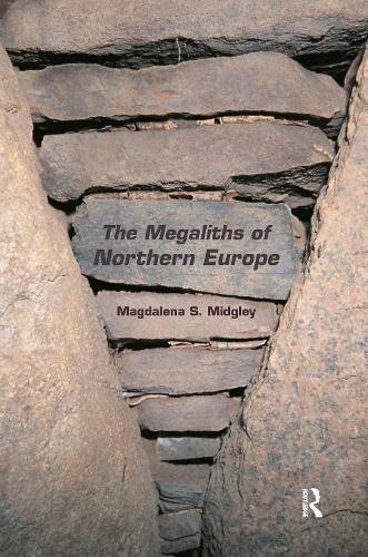The Megaliths of Northern Europe.