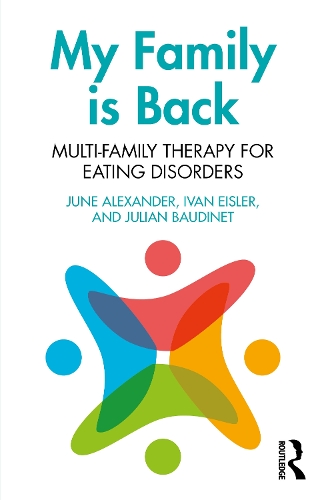 My Family is Back: Multi-Family Therapy for Eating Disorders.