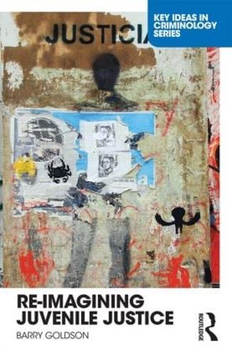 Re-Imagining Juvenile Justice.