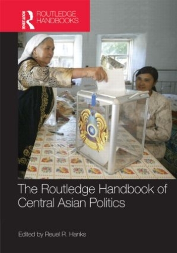 Routledge Handbook of Central Asian Politics.