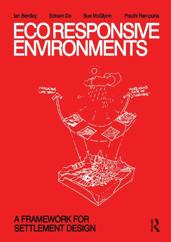 EcoResponsive Environments: A Framework for Settlement Design.
