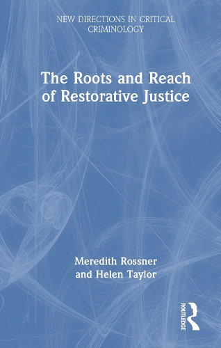 The Roots and Reach of Restorative Justice.