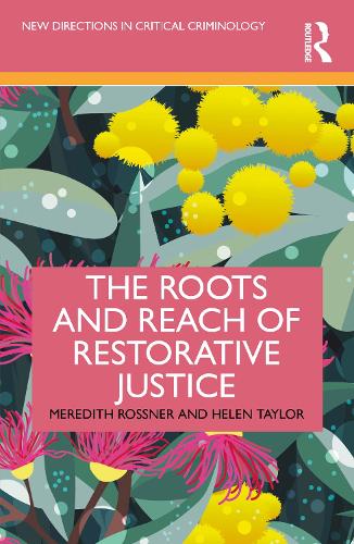 The Roots and Reach of Restorative Justice.
