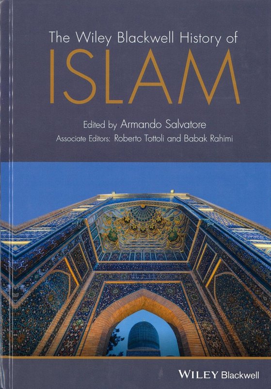 The Wiley-Blackwell History of Islam.