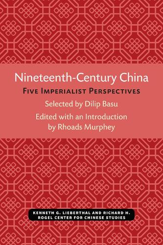 Nineteenth-Century China: Five Imperialist Perspectives.