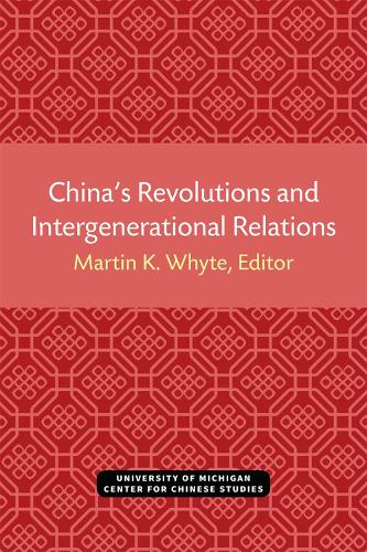 China's Revolutions and Intergenerational Relations.