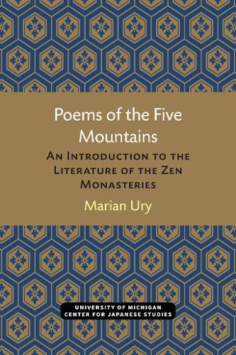 Poems of the Five Mountains: An Introduction to the Literature of the Zen Monasteries.