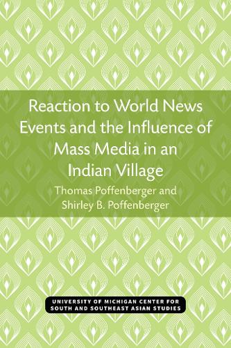 Reaction to World News Events and the Influence of Mass Media in an Indian Village.