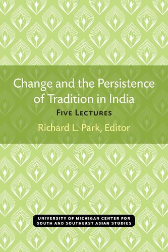 Change and the Persistence of Tradition in India: Five Lectures.