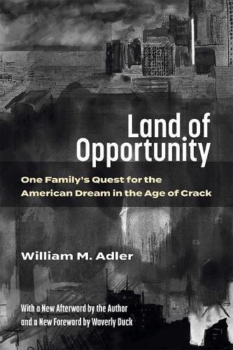 Land of Opportunity: One Family's Quest for the American Dream in the Age of Crack.