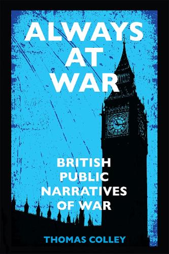 Always at War: British Public Narratives of War.