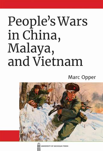 People's Wars in China, Malaya, and Vietnam.