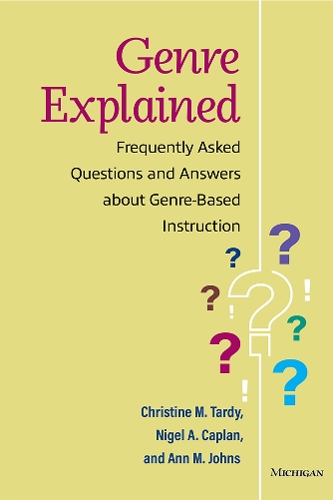 Genre Explained: Frequently Asked Questions and Answers about Genre-Based Instruction.