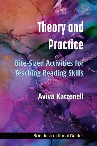 Theory and Practice: Bite-Sized Activities for Teaching Reading Skills.