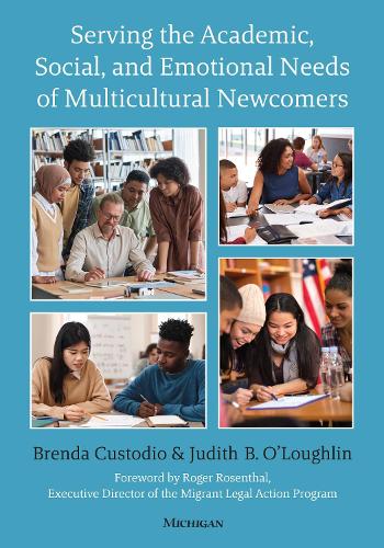 Serving the Academic, Social, and Emotional Needs of Multicultural Newcomers.