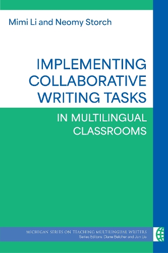 Implementing Collaborative Writing Tasks in Multilingual Classrooms.