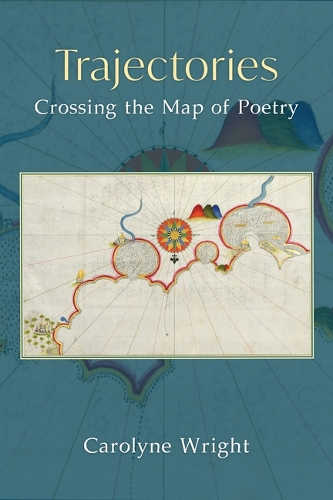 Trajectories: Crossing the Map of Poetry.