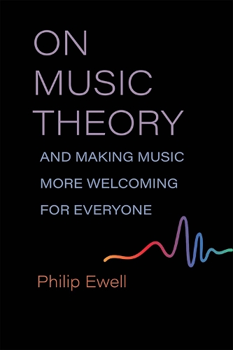 On Music Theory, and Making Music More Welcoming for Everyone.