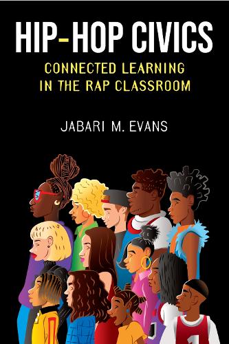 Hip-Hop Civics: Connected Learning in the Rap Classroom.