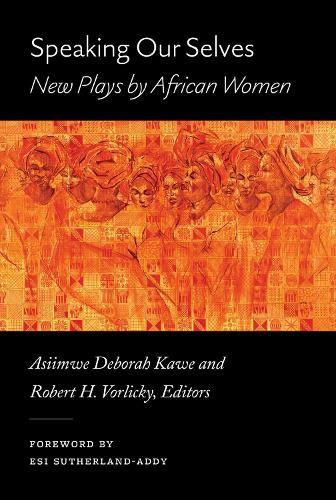 Speaking Our Selves: New Plays by African Women.